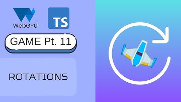 WebGPU Game Part 11 - Rotations