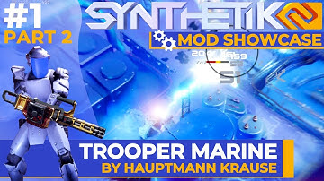 Synthetik 2 Mod Showcase #1 (Part 2) Trooper Marine by HK (Unleash the GIGACHAD!)