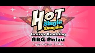 Larissa Kentring - ABG Palsu (Video Karaoke HQ)