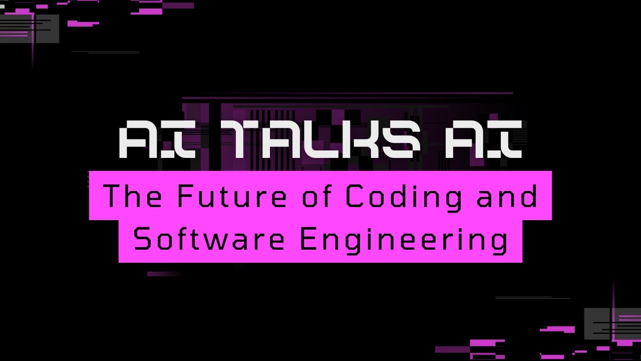 AI Talks AI: The Future of Coding and Software Engineering - YouTube