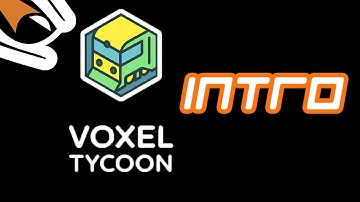 Voxel Tycoon Tutorial - Intro - Original