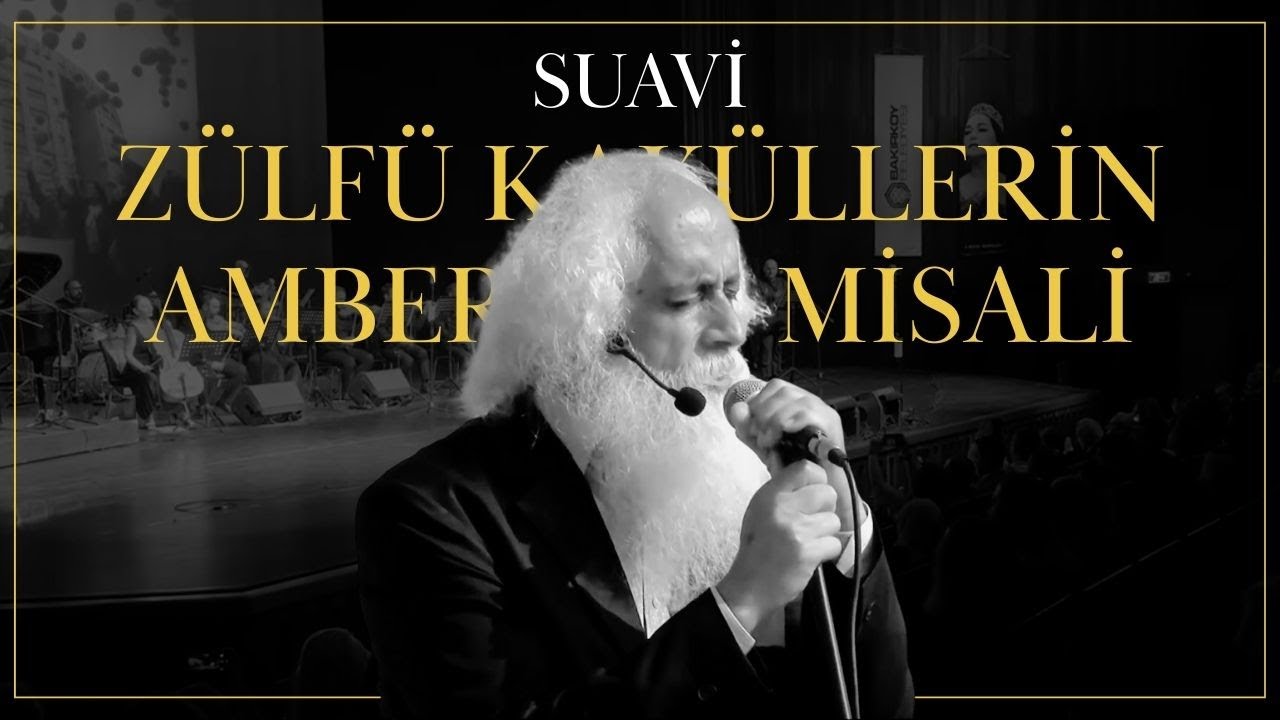 Suavi - Zülfü Kaküllerin Amber Misali | Canlı Performans