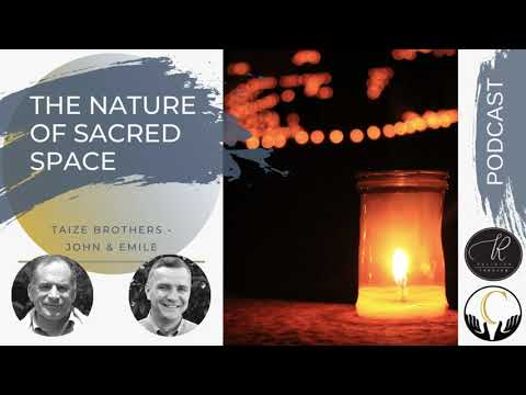 Taize Brothers John & Emile -- The Nature of Sacred Space