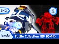 Special Highlight | Best Battle Collection EP 10~EP 14 (12 mins) | Robot trains S1 replay  | ENG