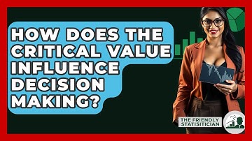 How Does The Critical Value Influence Decision Making? - The Friendly Statistician