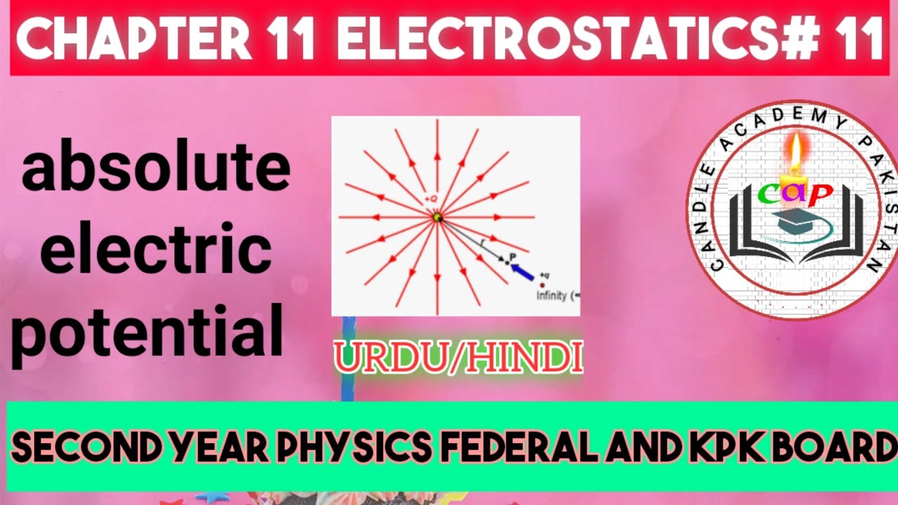 Absolute Electric Potential electrostatics 11 class 12 physics