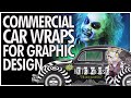 COMMERCIAL CAR WRAPS (FOR GRAPHIC DESIGNERS)