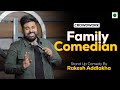 Family comedian  stand up comedy by rakesh addlakha  crowdwork