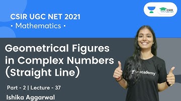 Geometrical Figures in Complex Numbers (Straight Line) | CSIR NET | GATE || By Ishika Aggarwal