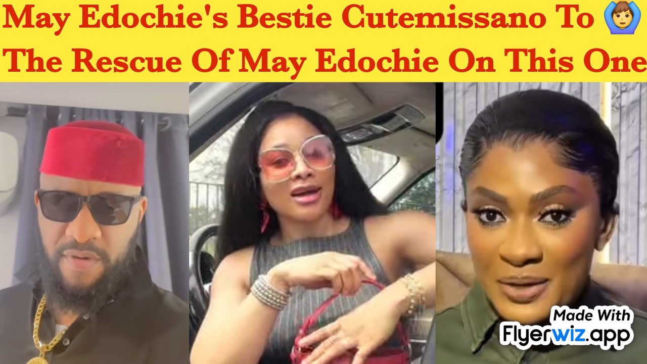 AREA DON RED 🚨 ~ MAY EDOCHIE BESTIE CUTEMISSANO TO THE RESCUE OF MAY EDOCHIE ON THIS ONE