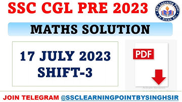 SSC CGL PRE 2023  || CGL (17 July 2023, 3rd Shift) Solved Paper by Singh Sir || CGL MATHS  SOLUTION
