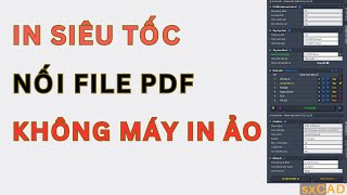 In nhanh siêu tốc, Nối file PDF, Không cần máy in ảo, In trên cả layout ...