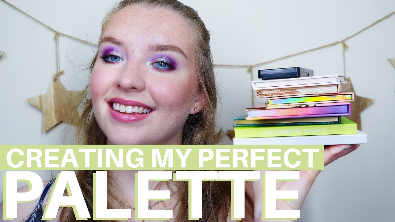 CREATING MY PERFECT PALETTE WITH MY MOST USED EYESHADOW PALETTES