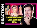 Catriona Gray Reaction: Miss World 2016 Full Performance - Miss Universe Philippines in the making!