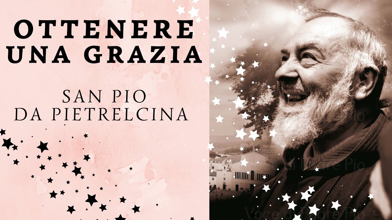 SAN PIO DA PIETRELCINA Preghiamo Insieme Per Ottenere Una Grazia - YouTube