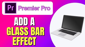 How To Add A Glass Bar Effect In Premiere Pro | Step by Step Adobe Premier Pro Tutorial