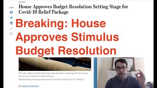 Breaking: House Approves Stimulus Package Budget Resolution | EIDL Grant and PPP Loan Updates
