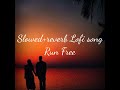 Run Free Slowed Reverb Song 
