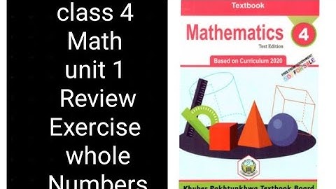 Class 4 Math | Unit 1 Review Exercise | Whole Numbers | KPK Textbook