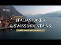 Italian Lakes & Swiss Mountains 10-day Small Group Journey