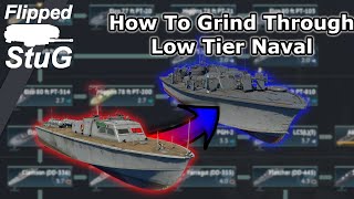 [OUTDATED] How To Grind Through Low Tier Naval | War Thunder