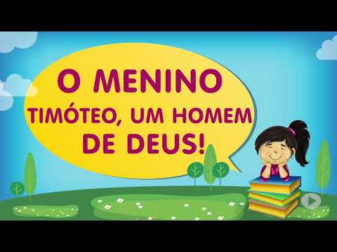 O MENINO TIMÓTEO, UM HOMEM DE DEUS! | Cantinho da Criança com a Tia Érika