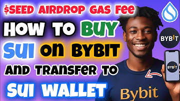 How to Buy SUI on Bybit for SEED Gas Fee | How to Buy SUI on Bybit & Transfer the SUI to SUI Wallet