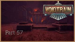 Voidtrain - Part 57 - Eine Superwaffe schmieden