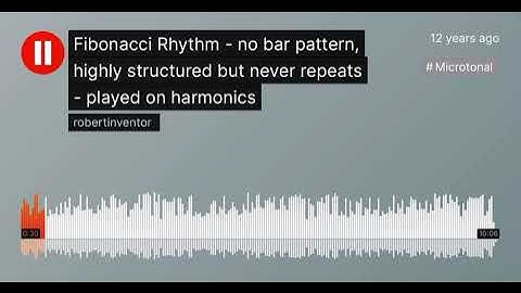 Fibonacci Rhythm - no bar pattern, highly structured but never repeats - played on harmonics