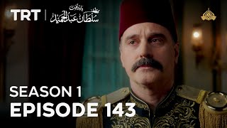 Payitaht Sultan Abdulhamid | Season 1 | Episode 143