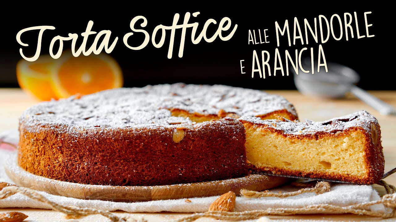 TORTA SOFFICE ALLE MANDORLE E ARANCIA - Ricetta Facile - Buon'Idea