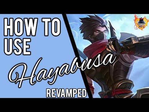 HOW TO USE HAYABUSA || Revamped Hayabusa Guide || Mobile Legends✓ @AndrewvanMOBATv