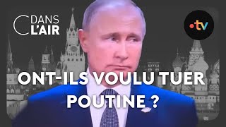 Ont-ils voulu tuer Poutine ? #cdanslair Archives 2023