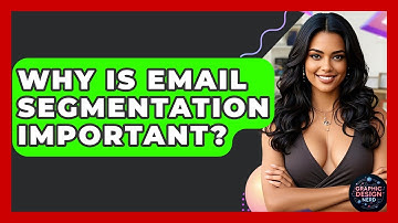 Why Is Email Segmentation Important? - Graphic Design Nerd