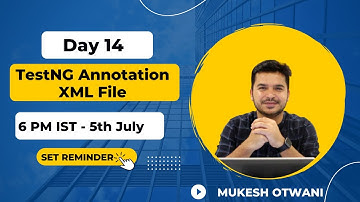 Day 14 -  TestNG - XML File, Different Annotations, Assert In TestNG