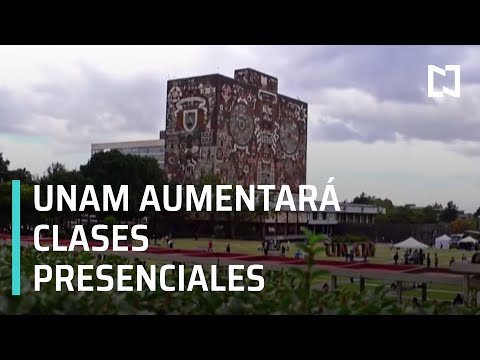 UNAM anuncia aumento gradual de clases presenciales - Despierta