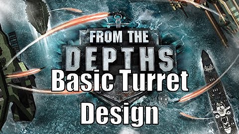 From The Depths - Basic turret design
