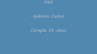 Video thumbnail of "583 - Roberto Carlos - Coração De Jesus"