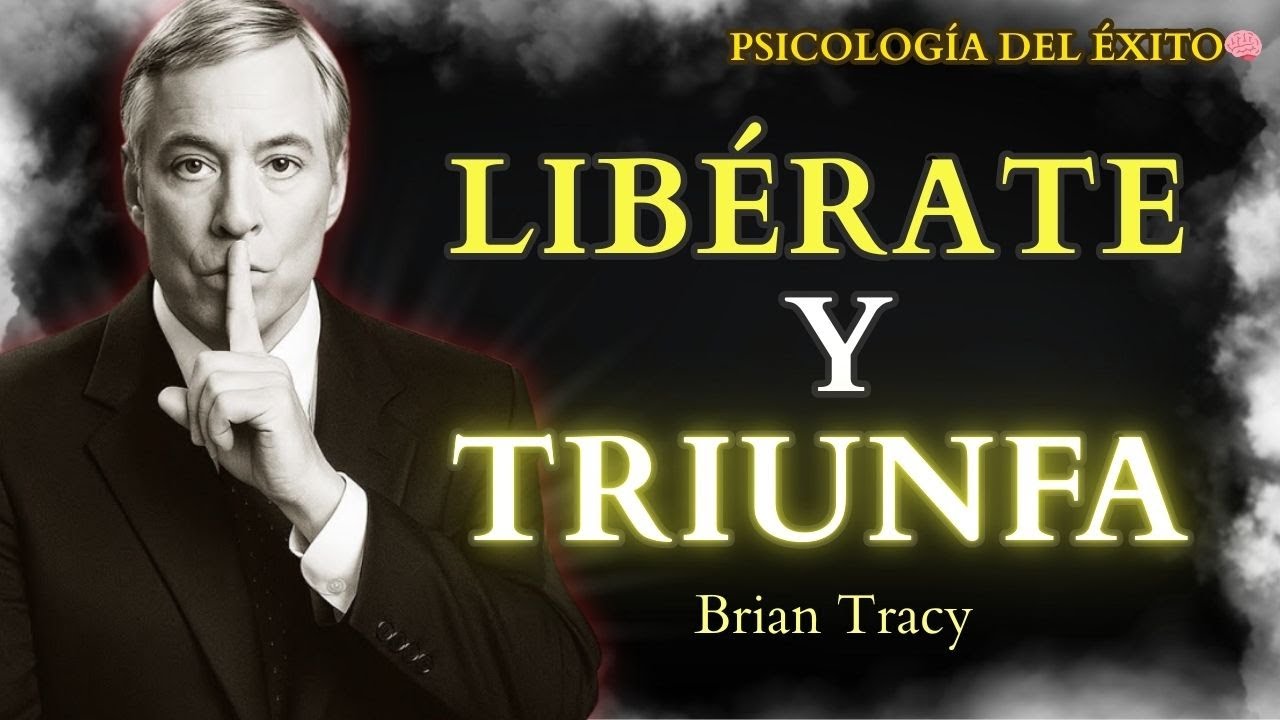 Libérate de las Emociones Negativas y Alcanza el Éxito | Brian Tracy