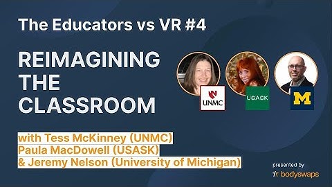 The Educators vs VR #004 - Reimagining the Classroom