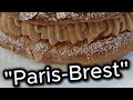 Recette paris brest complte et rapide en  moins de 2min accrochez vos ceintures