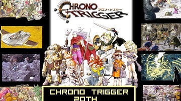 Chrono Trigger 20th Anniversary Retrospective