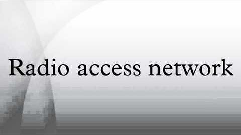 Radio access network
