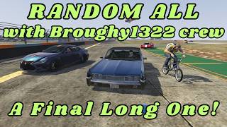 Final Double Length Official Random All?! - Random ALL with Broughy1322 crew [№207, GTA FiveM]