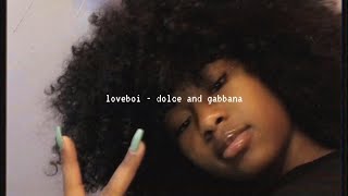 loveboi - dolce and gabbana (slowed down)༄