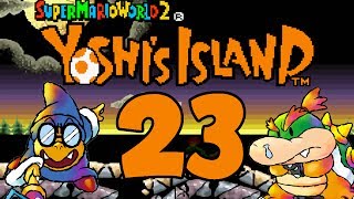 YOSHIS ISLAND 🥚 #23: Final Boss Bowser