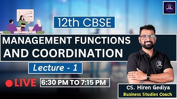 12th CBSE || Business Studies ||  Management Functions & Coordination || L-1 || CS.Hiren Gediya