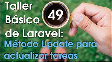 Taller básico de Laravel #49: Método update para actualizar tareas