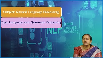 LEC02| Natural Language  Processing | Language and Grammar Processing by Mrs. P. Pavani