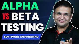 4.7 Alpha Vs Beta Testing | Software Engineering by Sanchit Jain sir screenshot 3